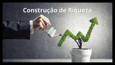 construção de riqueza